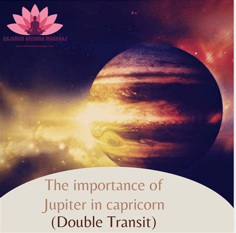 The Importance Of Jupiter In Capricorn Double Transit By