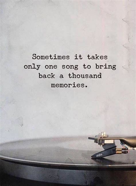 Sometimes It Takes Only One Song To Bring Back A Thousand Memories Old