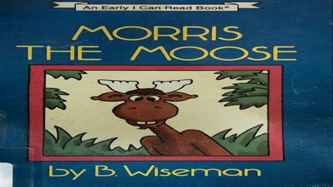 Morris The Moose Read Aloud Story Youtube