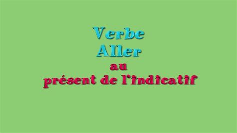 Vous avez repéré une erreur, une faute d'orthographe, une réponse erronée. Learn French - Verbs - Verbe Aller au présent de l ...