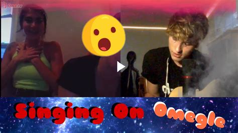 omegle singing reactions i just simped youtube