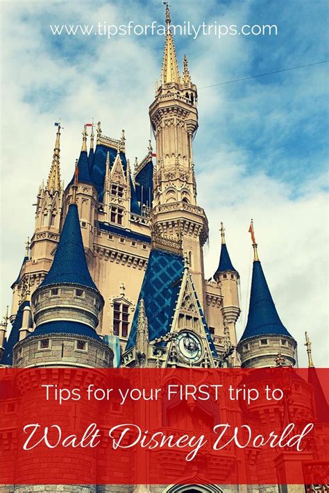 Tips For Your First Trip To Walt Disney World Disney World Trip