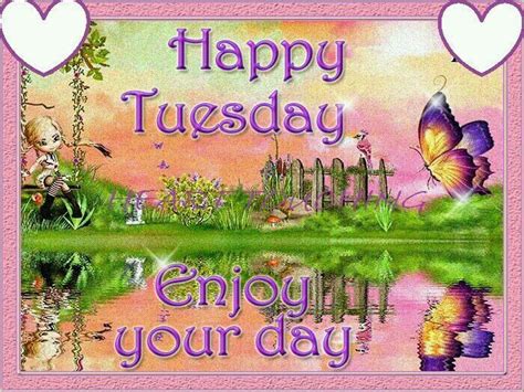 Happy Tuesday Enjoy Your Day Pictures Photos And Images For Facebook