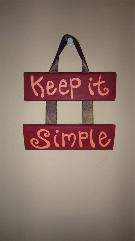 Keep It Simple Wooden Sign