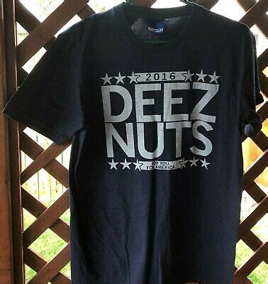Deez Nuts For President 2016 T Shirt L EBay
