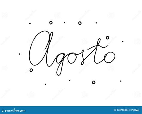 Agosto Phrase Handwritten With A Calligraphy Brush August In Spanish