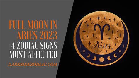 Full Moon In Aries 2023 4 Zodiac Signs Most Affected Dark Side Zodiac