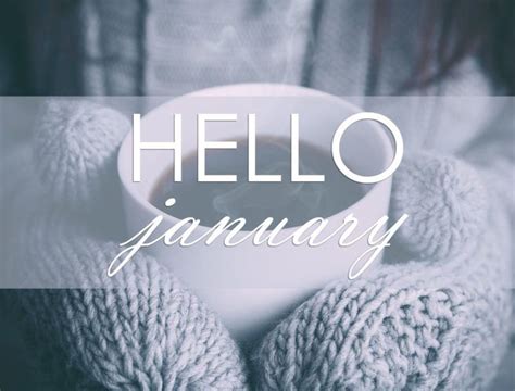 Hello January 2019 Images Hello January Hello January Quotes