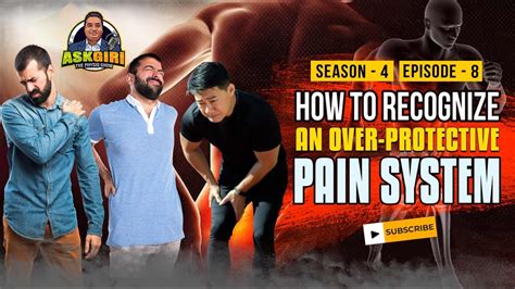 How To Recognize An Overprotective Pain System Ask Giri The Physio Show Youtube