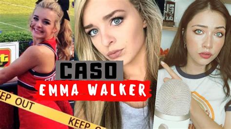 Caso Emma Walker 🎬 Qué Fue Lo Que Paso Sofii Navarro Youtube