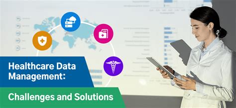 Healthcare Data Management What It Is Its Challenges And Opportunities