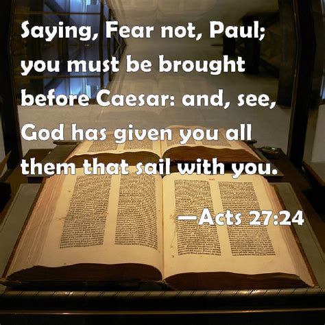 Acts 2724 Saying Fear Not Paul You Must Be Brought Before Caesar