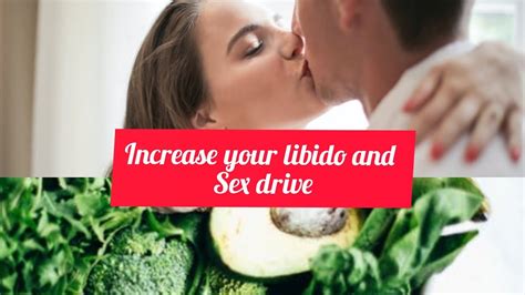 these top 10 foods will increase your libido and sex drive youtube