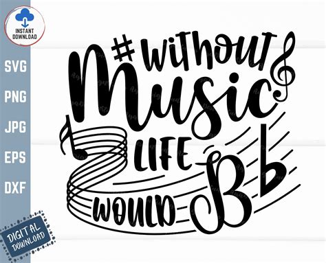 Without Music Life Would B Flat Svg Life Would B Flat Svg Etsy Canada
