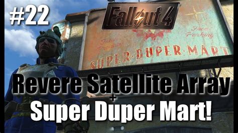 Fallout 4 Part 22 Super Duper Mart Revere Satellite Array Youtube