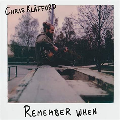 remember when by chris kläfford on amazon music