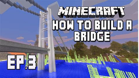 Minecraft Tutorial How To Build An Awesome Modern Suspension Bridge