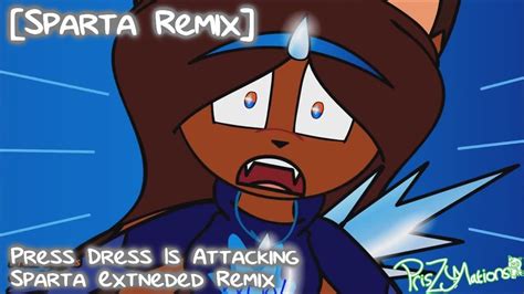 Sparta Remix Press Dress Is Attacking Sparta Extended Remix Youtube
