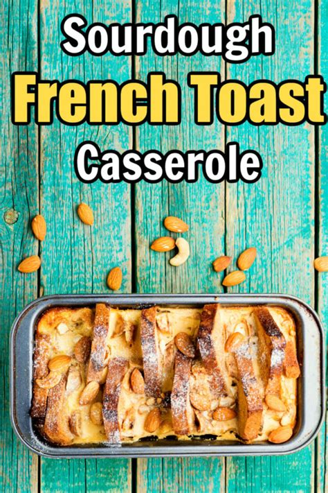 Sourdough French Toast Casserole Recipe Healthy Home Economist