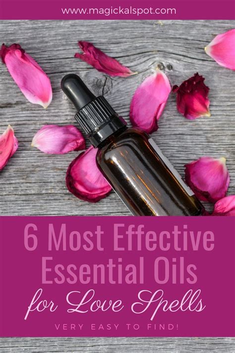 6 Most Effective Essential Oils For Love Spells Easy To Find