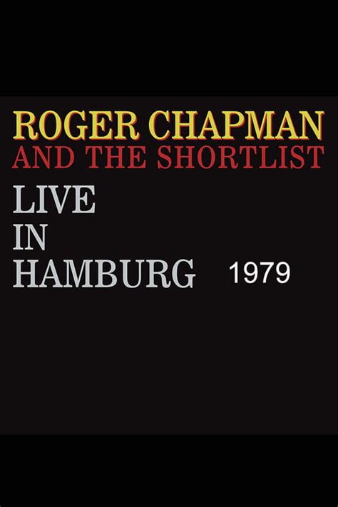 Roger Chapman And The Shortlist Live In Hamburg 1979 — The Movie