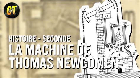 1712 ‑ Thomas Newcomen Met Au Point Une Machine à Vapeur Histoire