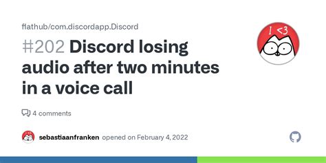 Discord Losing Audio After Two Minutes In A Voice Call · Issue 202