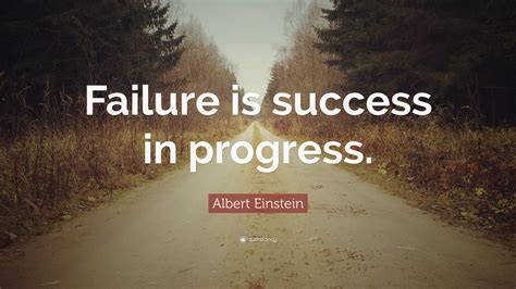 Albert Einstein Quote “failure Is Success In Progress”