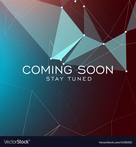 Stay Tuned Coming Soon Text On Geometric Vector Image