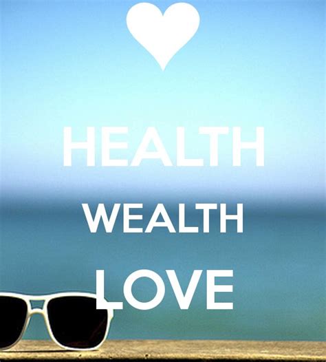 Wealth Health Love And Happiness