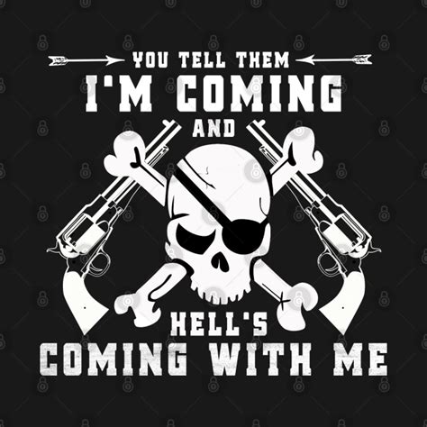 You Tell Them Im Coming And Hells Coming With Me Fight T Shirt