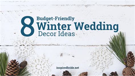 8 Budget-Friendly Winter Wedding Decor Ideas - Inspired Bride