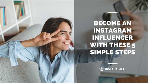 become an instagram influencer with these 5 simple steps papasocial