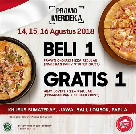 We also provide free pizza delivery; Promo Merdeka Pizza Hut Beli 1 Gratis 1 Bulan Agustus 2018 ...