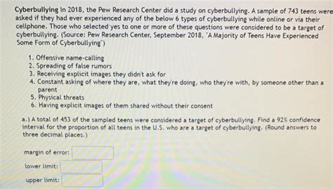 Solved Cyberbullying In 2018 The Pew Research Center Did A