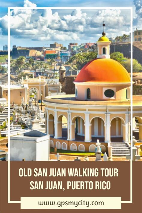 City Walk Old San Juan Walking Tour San Juan Puerto Rico Walking