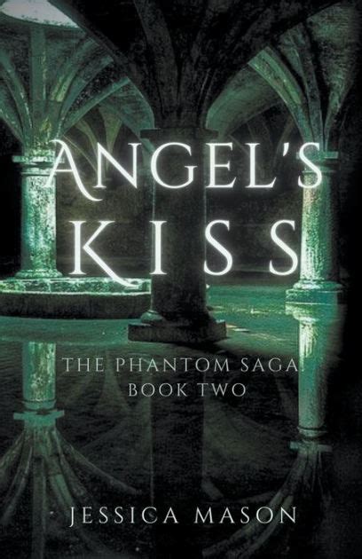 Angels Kiss By Jessica Mason Paperback Barnes And Noble®