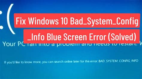Fix Windows Bad System Config Info Blue Screen Error Solved
