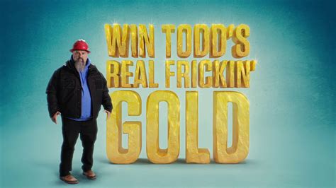 Win Todd Hoffmans Real Frickin Gold Starting July 9th Youtube