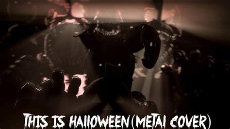 [SFM/FNAF/OC] "This Is Halloween" (Metal Cover) [collab] [a bit late