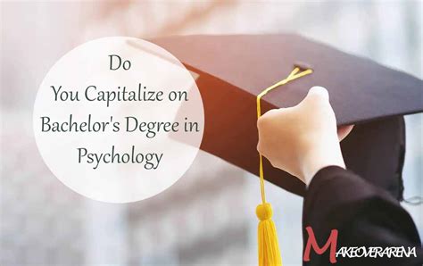 Do You Capitalize On Bachelors Degree In Psychology Makeoverarena