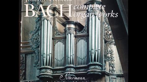 J. S. Bach - Complete Organ Works played on Silbermann Organs - CD 02/