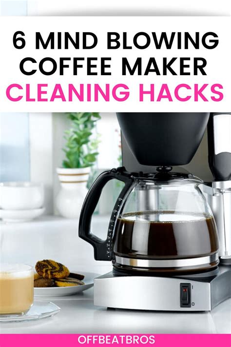 6 Genius Ways To Clean A Coffee Maker Easily Coffee Maker Cleaning
