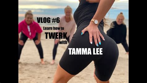 Vlog Learn How To Twerk With Tamma Lee Youtube