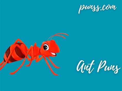 200 Ant Puns Jokes And One Liners