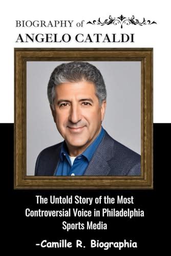 Biography Of Angelo Cataldi The Untold Story Of The Most Controversial