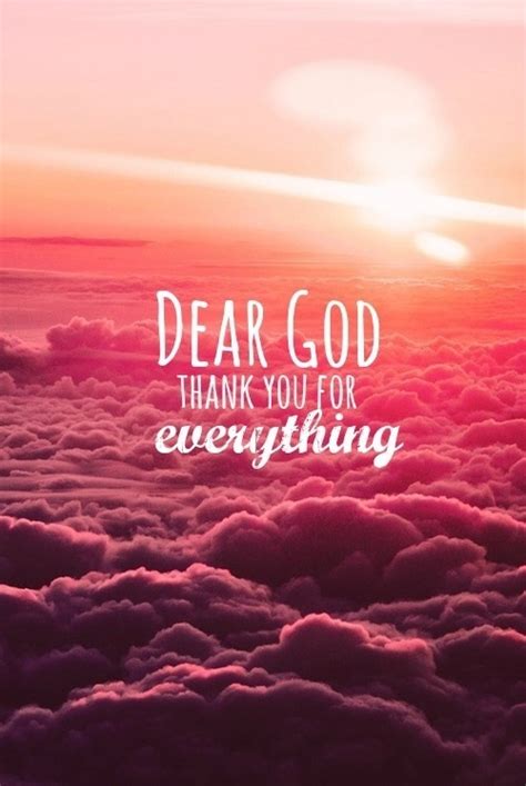 Dear God Thank You For Everything Pictures Photos And