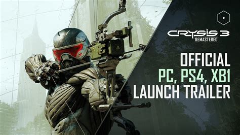 Crysis 3 Remastered Official Pc Playstation 4 And Xbox One Launch