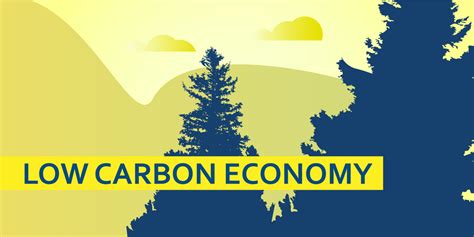 Transitioning To A Low Carbon Economy A Sustainable Future For Everyone