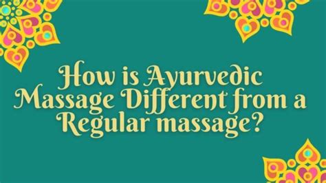 How Is Ayurvedic Massage Different From A Regular Massage Your Daily Wire